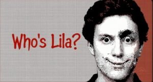 Who’s Lila El miedo de no reconocerte