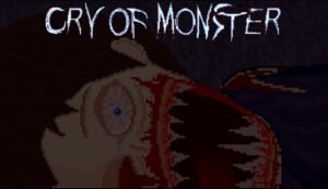Cry of Monster: el juego de terror indie que te persigue hasta cuando crees que escapaste